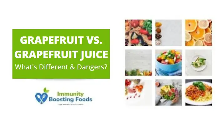 You are currently viewing Grapefruit Vs. Grapefruit Juice: What’re Differences & Dangers?