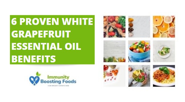 Read more about the article 6 Proven White Grapefruit Essential Oil Benefits