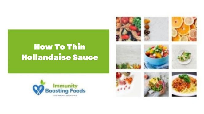 How To Thin Hollandaise Sauce