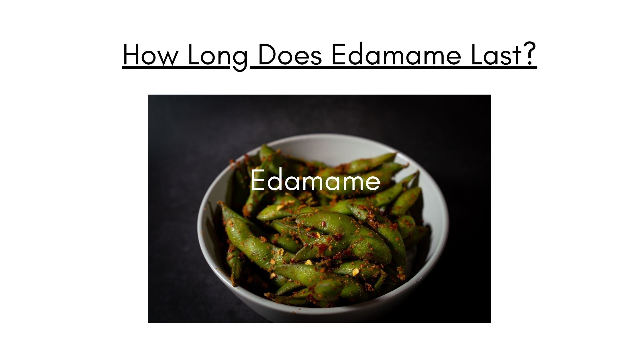 Read more about the article How Long Does Edamame Last? All Info